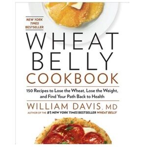 Wheat Belly cookbook by William Davis,MD